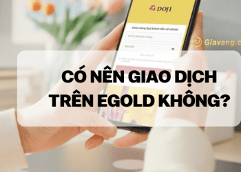 eGold là gì? Có nên mua vàng online không? Cách đăng ký eGold nhanh chóng