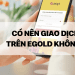 eGold là gì? Có nên mua vàng online không? Cách đăng ký eGold nhanh chóng 7 eGold là gì? Có nên mua vàng online không? Cách đăng ký eGold nhanh chóng