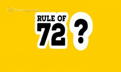 Quy tắc 72 - Quy tắc cơ bản các nhà đầu từ cần phải biết