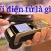 Ví điện tử là gì? Các loại ví điện tử phổ biến hiện nay 9 Ví điện tử là gì? Các loại ví điện tử phổ biến hiện nay