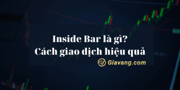 Nến Inside Bar là gì? Các dạng nến Inside Bar báo hiệu chính xác thị trường 4 Inside Bar là gì? Cách giao dịch