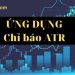 Chỉ báo ATR và cách sử dụng chỉ báo ATR hiệu quả nhất 7 Chỉ báo ATR và cách sử dụng chỉ báo ATR hiệu quả nhất