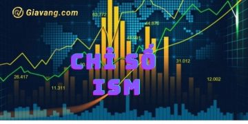 Sự tác động của chỉ số ISM đến thị trường Forex