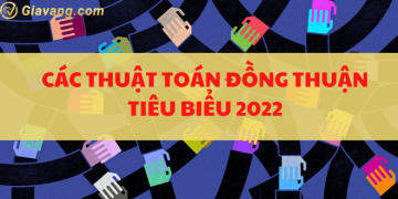 Các thuật toán đồng thuận tiêu biểu nhất 6 Các thuật toán đồng thuận tiêu biểu