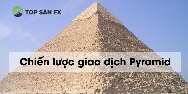 Chiến lược giao dịch Pyramid