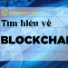 Blockchain là gì? Tìm hiểu ứng dụng của nó trong thực tiễn 6 Tìm hiểu về Blockchain