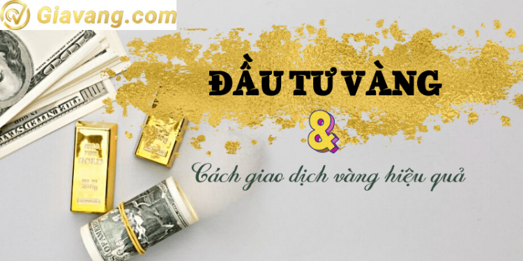 Đầu tư vàng là gì? Học cách đầu tư vàng hiệu quả năm 2024 1 Tìm hiểu về đầu tư vàng