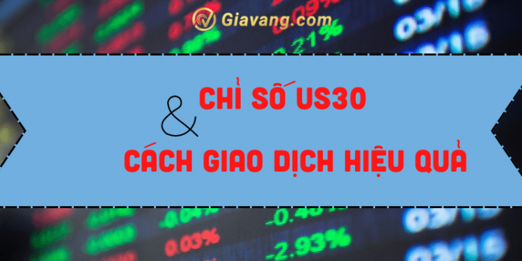 Chỉ số US30 là gì