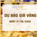 Dự báo giá vàng ngày 17-5-2022