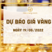 Dự báo giá vàng ngày 19-5-2022