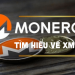 Tìm hiểu về Monero