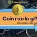 Coin rác là gì? Cách lọc Coin Rác có tiềm năng tăng giá và chiến lược phân bổ vốn 6 Tìm hiểu về coin rác
