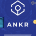 ANKR là gì? Những thông tin cần biết về đồng ANKR