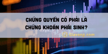 Liệu chứng quyền có phải là chứng khoán phái sinh không? 5 Chứng quyền có phải là chứng khoán phái sinh không?