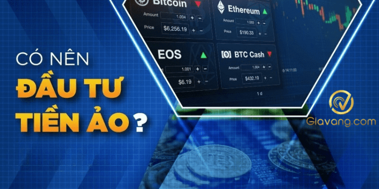 Có nên đầu tư tiền ảo không? Liệu rằng được hay mất nhiều hơn?