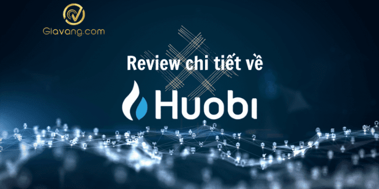 Đánh giá về sàn Huobi