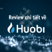 Đánh giá về sàn Huobi