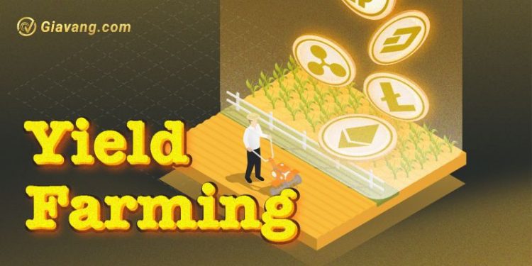 Yield Farming và những điều cần biết 1 Yield Farming và những điều cần biết