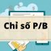 Chỉ số P/b là gì? Chỉ số P/b nói lên điều gì? 7 Chỉ số P/b là gì? Chỉ số P/b nói lên điều gì?