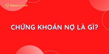 Chứng khoán nợ là gì? Định giá chứng khoán nợ 5 Chứng khoán nợ là gì? Định giá chứng khoán nợ