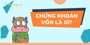 Chứng khoán vốn là gì? Các loại chứng khoán vốn phổ biến