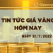 Giá vàng hôm nay 31-7