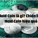 Hold Coin là gì? Chiến lược Hold Coin dễ thắng nhất trong Crypto 9 Hold Coin là gì? Chiến lược hold coin hiệu quả
