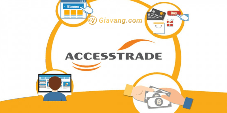 Accesstrade là gì? Accesstrade có lừa đảo không?