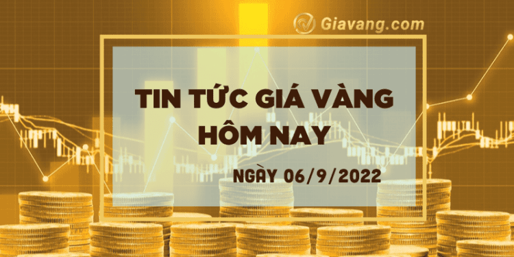 Tin tức giá vàng hôm nay 6-9
