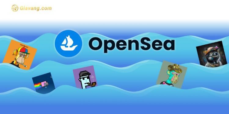 OpenSea là gì? Hướng dẫn giao dịch trên sàn OpenSea 1 OpenSea là gì? Hướng dẫn giao dịch trên sàn OpenSea