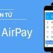 Ví điện tử Airpay là gì? Ví điện tử Airpay có những tính năng nào? 9 Ví điện tử Airpay là gì? Ví điện tử Airpay có những tính năng nào?