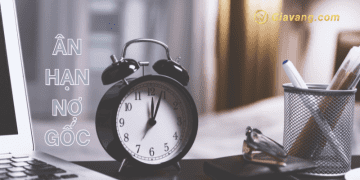 Ân hạn nợ gốc là gì? 2 hình thức ân hạn nợ gốc được áp dụng 4 Ân hạn nợ gốc là gì? 2 hình thức ân hạn nợ gốc được áp dụng