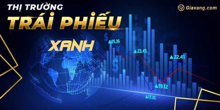 Trái phiếu xanh là gì? Cơ hội gọi vốn từ loại trái phiếu này 1 Trái phiếu xanh là gì?