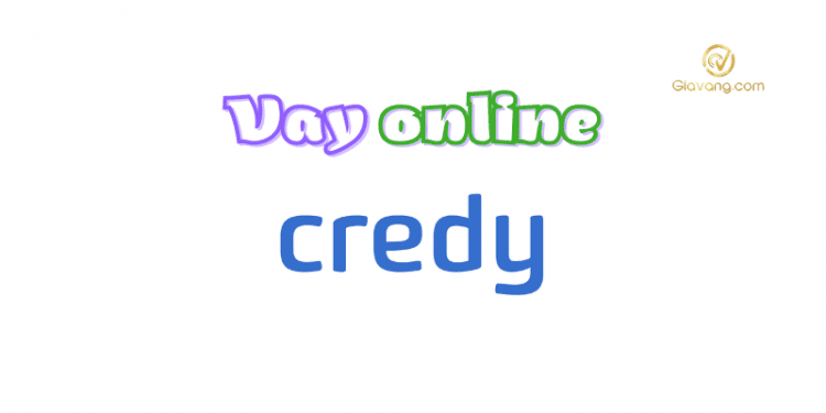 Vay tiền nhanh Credy có an toàn không? Điều kiện vay Credy 1 Credy
