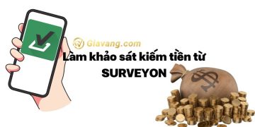 Làm khảo sát kiếm tiền Surveyon 1 bài bao nhiêu? 9 Làm khảo sát kiếm tiền Surveyon 1 bài bao nhiêu?