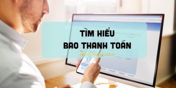Bao thanh toán là gì? Phân loại và cho ví dụ từng loại bao thanh toán