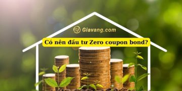 Trái phiếu không trái là gì? Có nên đầu tư Zero coupon bond không?