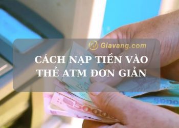 Đừng bỏ qua 5 cách nạp tiền vào thẻ ATM cực kỳ nhanh và đơn giản