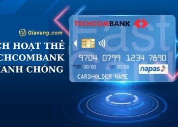 Hướng dẫn kích hoạt thẻ Techcombank an toàn, chính xác