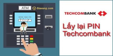 Cách lấy lại mã pin Techcombank bị quên 6 Cách lấy lại mã pin techcombank bị quên
