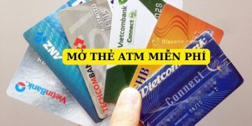 Danh sách ngân hàng mở thẻ ATM miễn phí cập nhật liên tục 3 Danh sách ngân hàng mở thẻ ATM miễn phí cập nhật liên tục