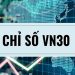 Chỉ số VN30 là gì? VN30 gồm những cổ phiếu nào? Cách tính chỉ số VNINDEX