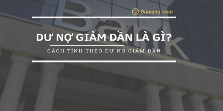 Dư nợ giảm dần là gì? Công thức tính dư nợ giảm dần theo năm