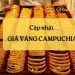 Giá vàng Campuchia hôm nay. Mua vàng Campuchia ở đâu? 7 Giá vàng Campuchia hôm nay. Mua vàng Campuchia ở đâu?