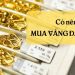 Có nên mua vàng Đài Loan không?