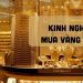 Kinh nghiệm mua vàng Dubai giá hời nhất khi du lịch 6 Kinh nghiệm mua vàng Dubai giá hời nhất khi du lịch