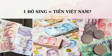 1 đô Sing bằng bao nhiêu tiền Việt? Địa điểm đổi tiền Singapore 7 1 đô Sing bằng bao nhiêu tiền Việt