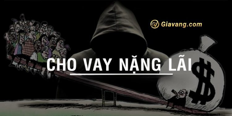 Vay nặng lãi là gì? Quy định xử phạt tội cho vay lãi suất cao