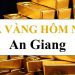 Giá vàng An Giang hôm nay bao nhiêu? Bảng giá vàng Kim Hương An Giang 10 Giá vàng An Giang hôm nay bao nhiêu? Bảng giá vàng Kim Hương An Giang