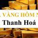 Giá vàng Thanh Hóa hôm nay? Giá vàng Kim Chung ở Thanh Hóa 8 Giá vàng Thanh Hóa hôm nay bao nhiêu? Giá vàng Kim Chung TP Thanh Hóa